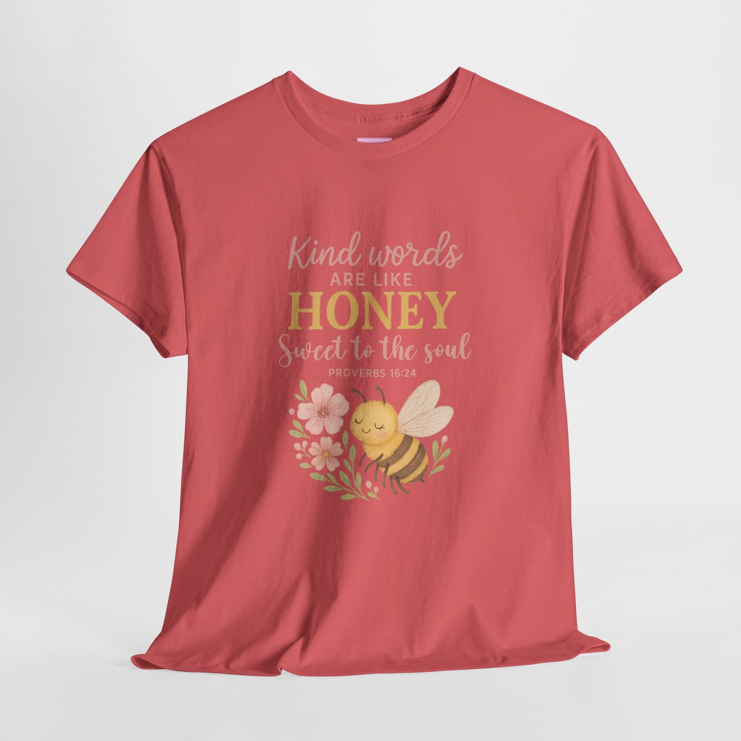 Kind Words are Like Honey Tee