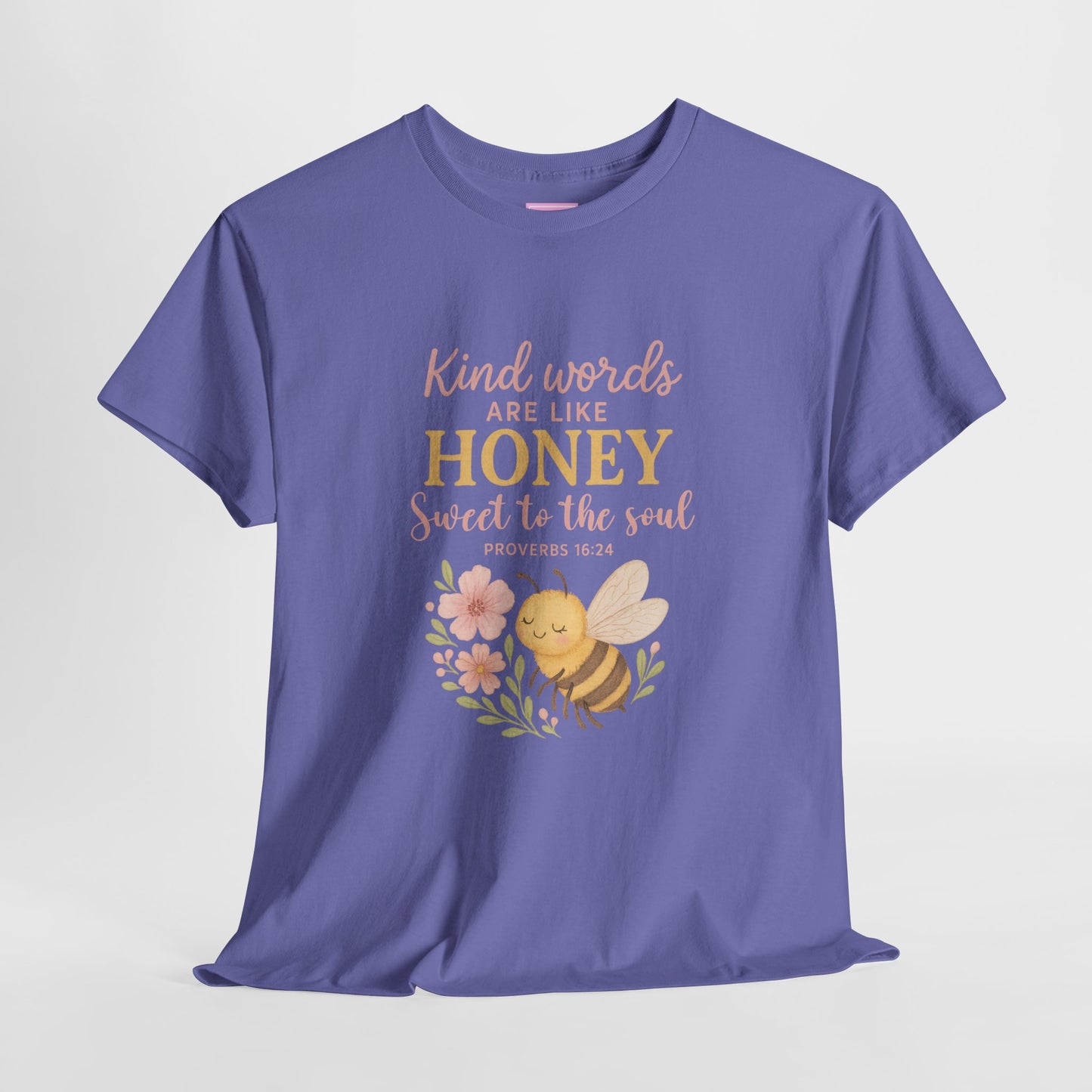 Kind Words are Like Honey Tee