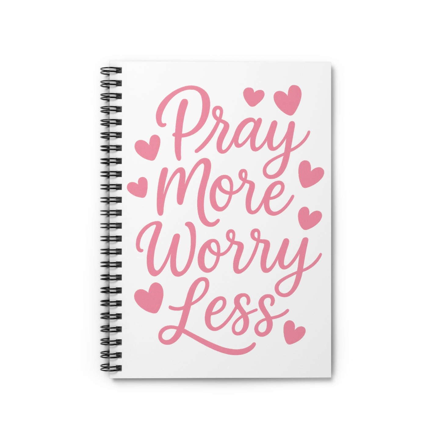 Pray More Worry Less Spiral Notebook White