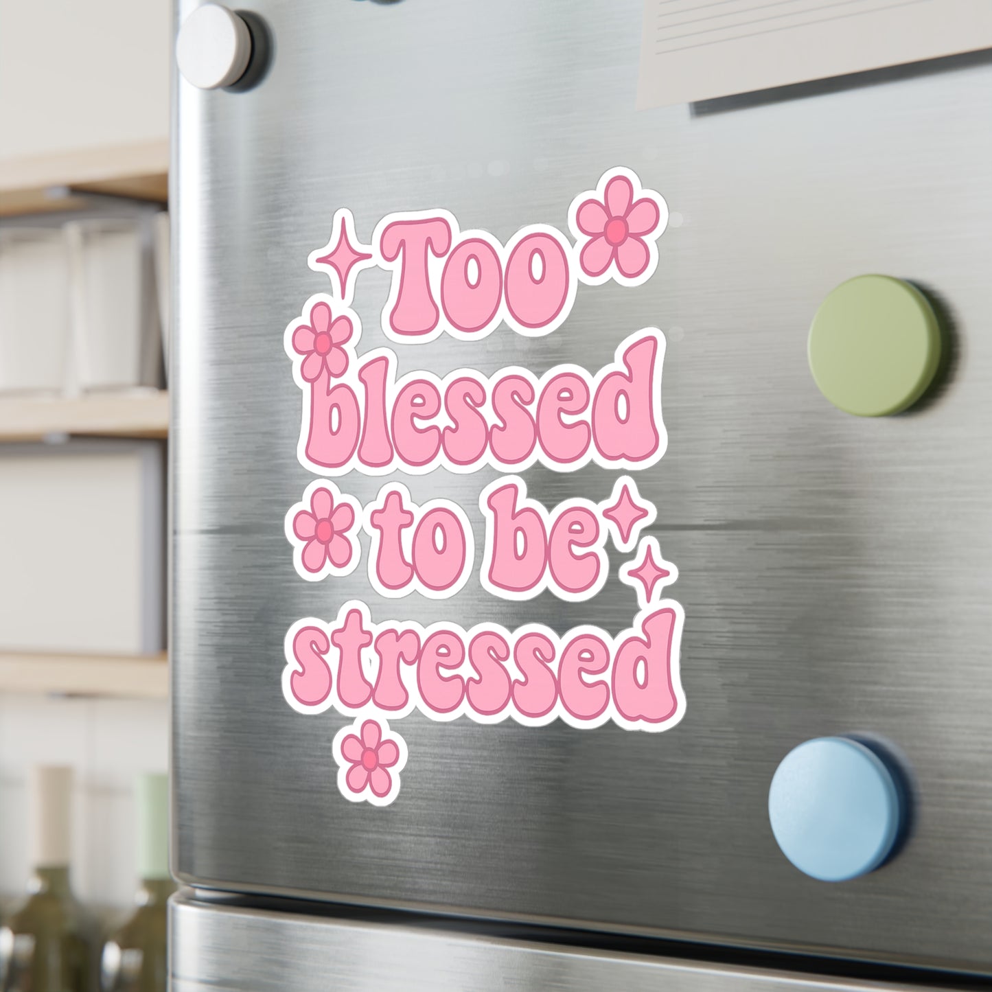 Too Blessed to Be Stressed Vinyl Decal