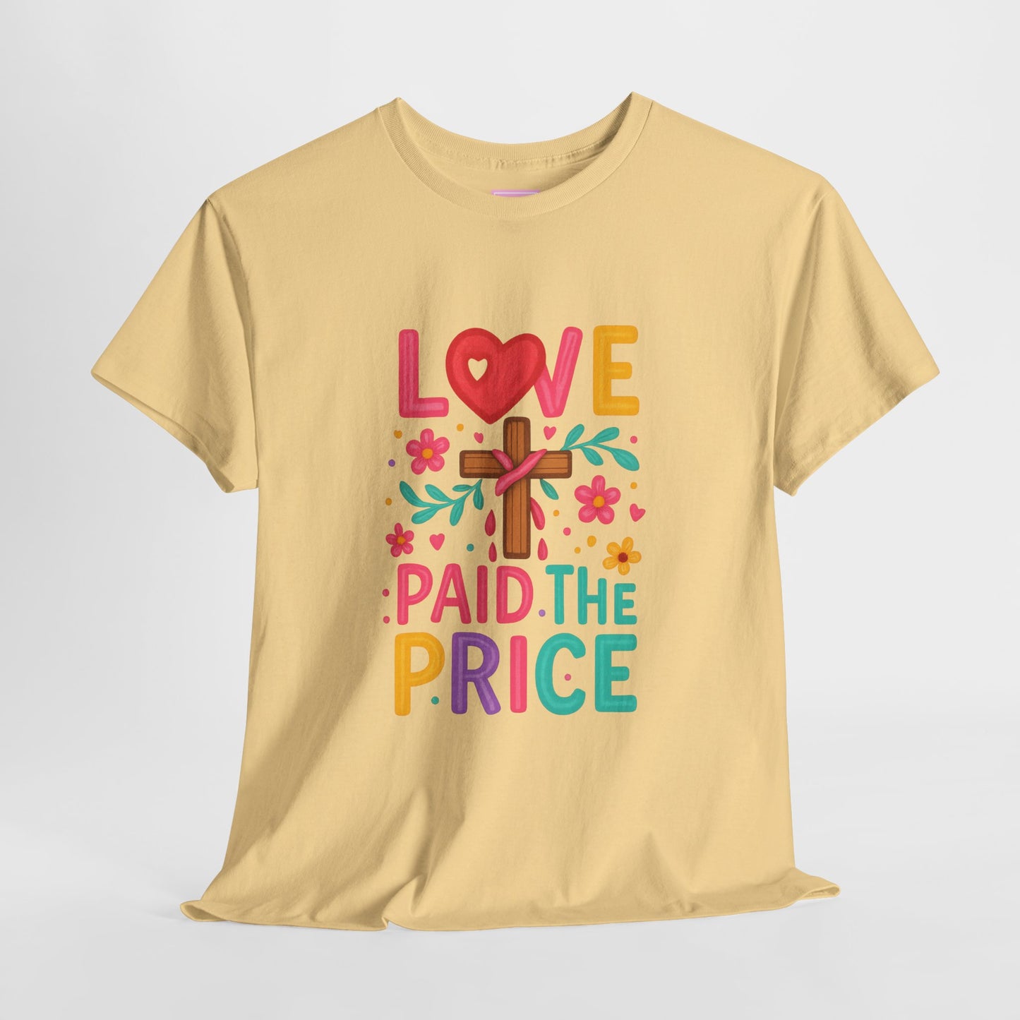 Love Paid The Price Colorful Tee