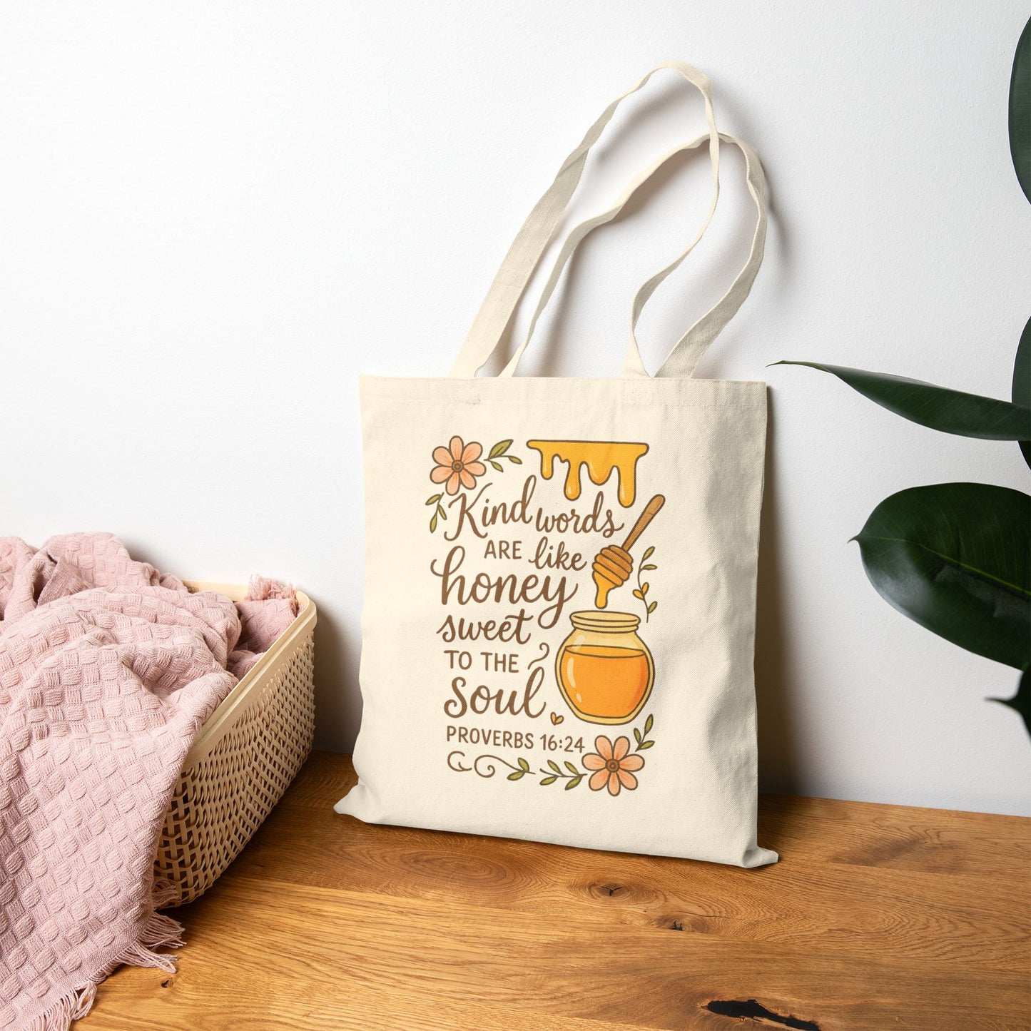 Kind Words Are Like Honey Proverbs 16:24 Tote Bag