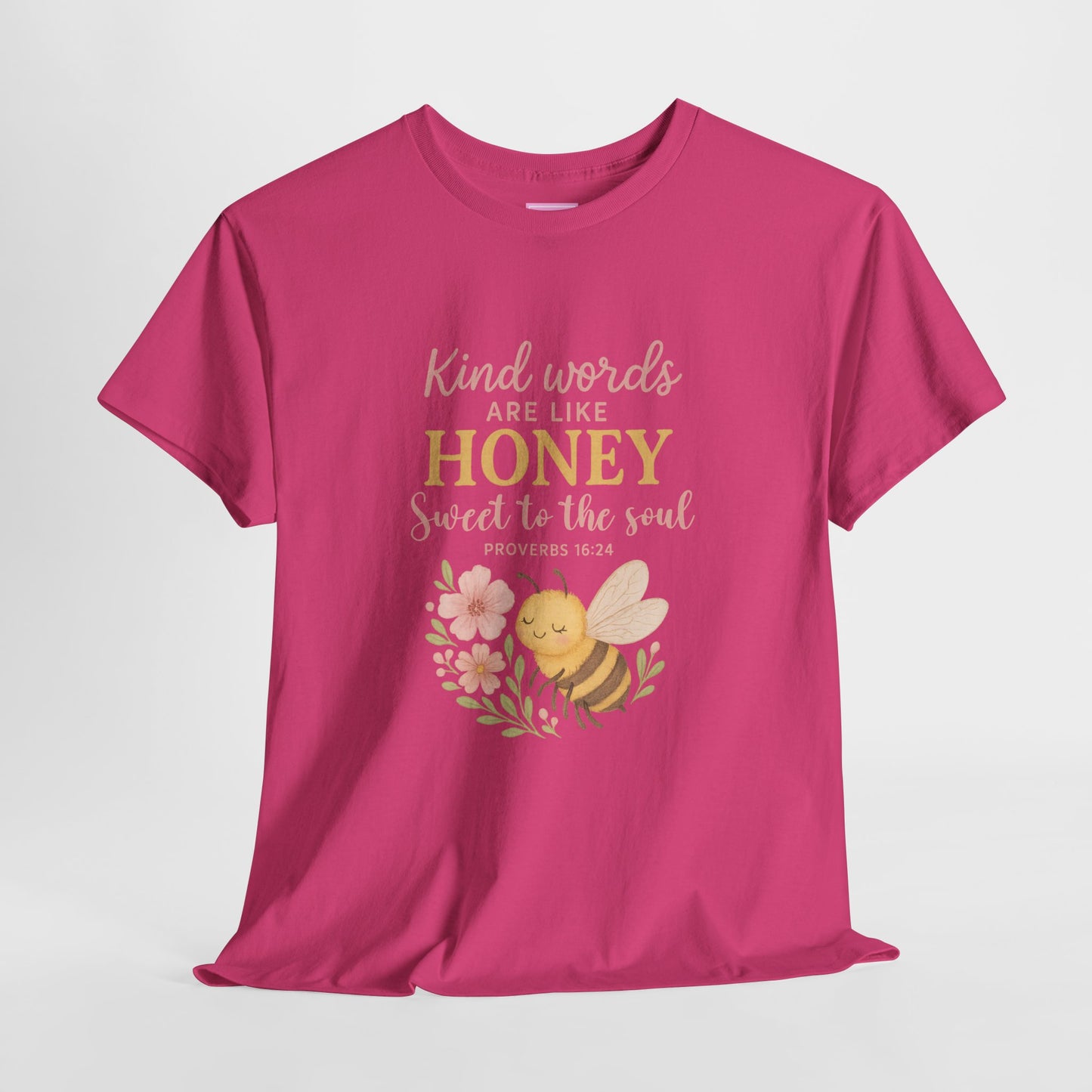 Kind Words are Like Honey Tee