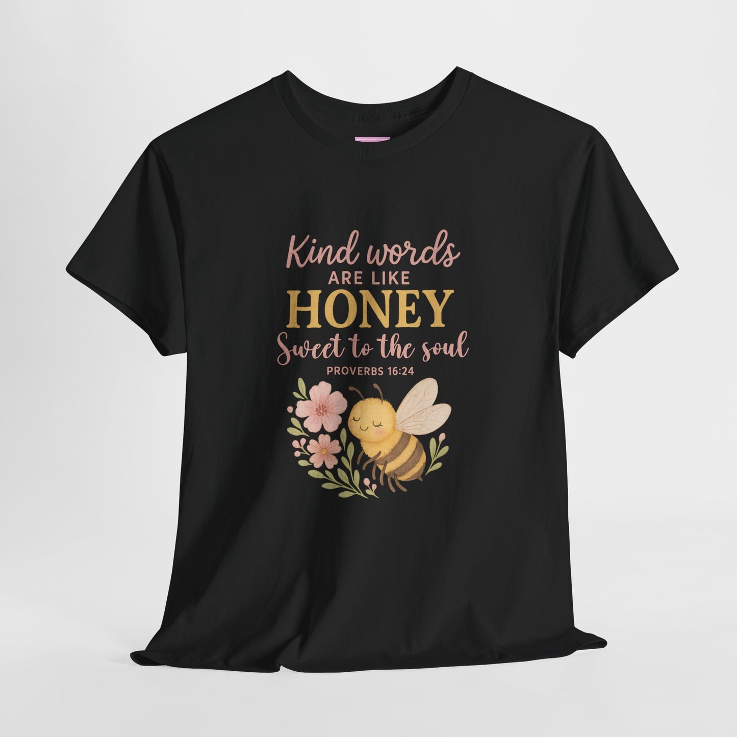 Kind Words are Like Honey Tee