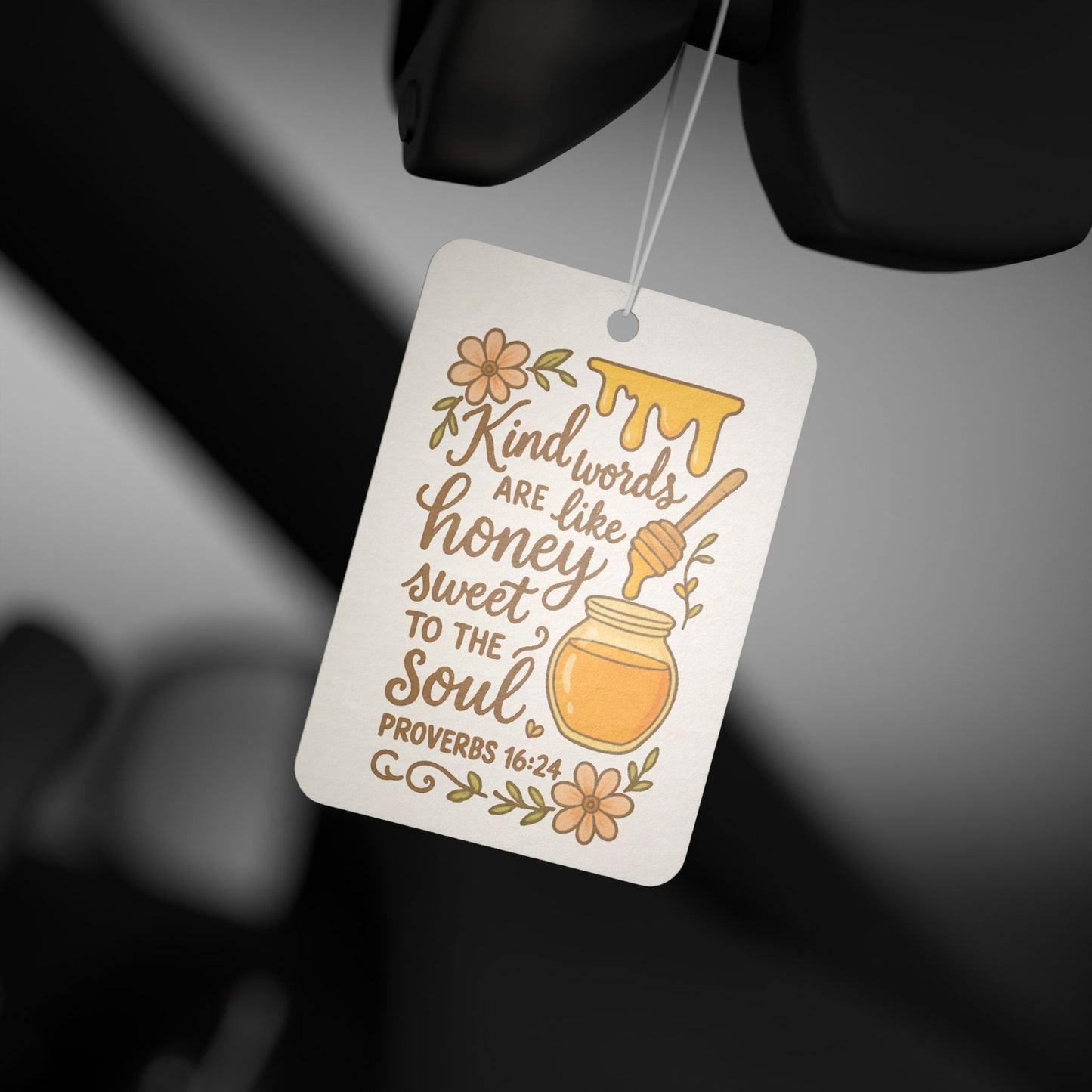 Kind Words Are Like Honey Proverbs 16:24 Car Air Freshener