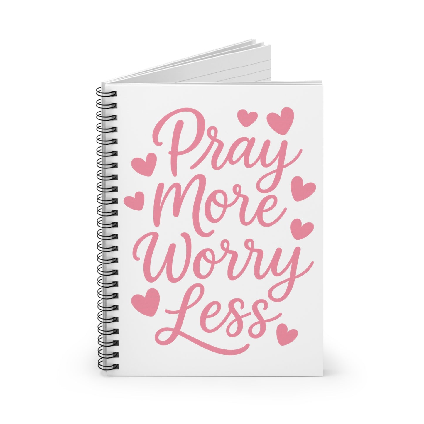 Pray More Worry Less Spiral Notebook White