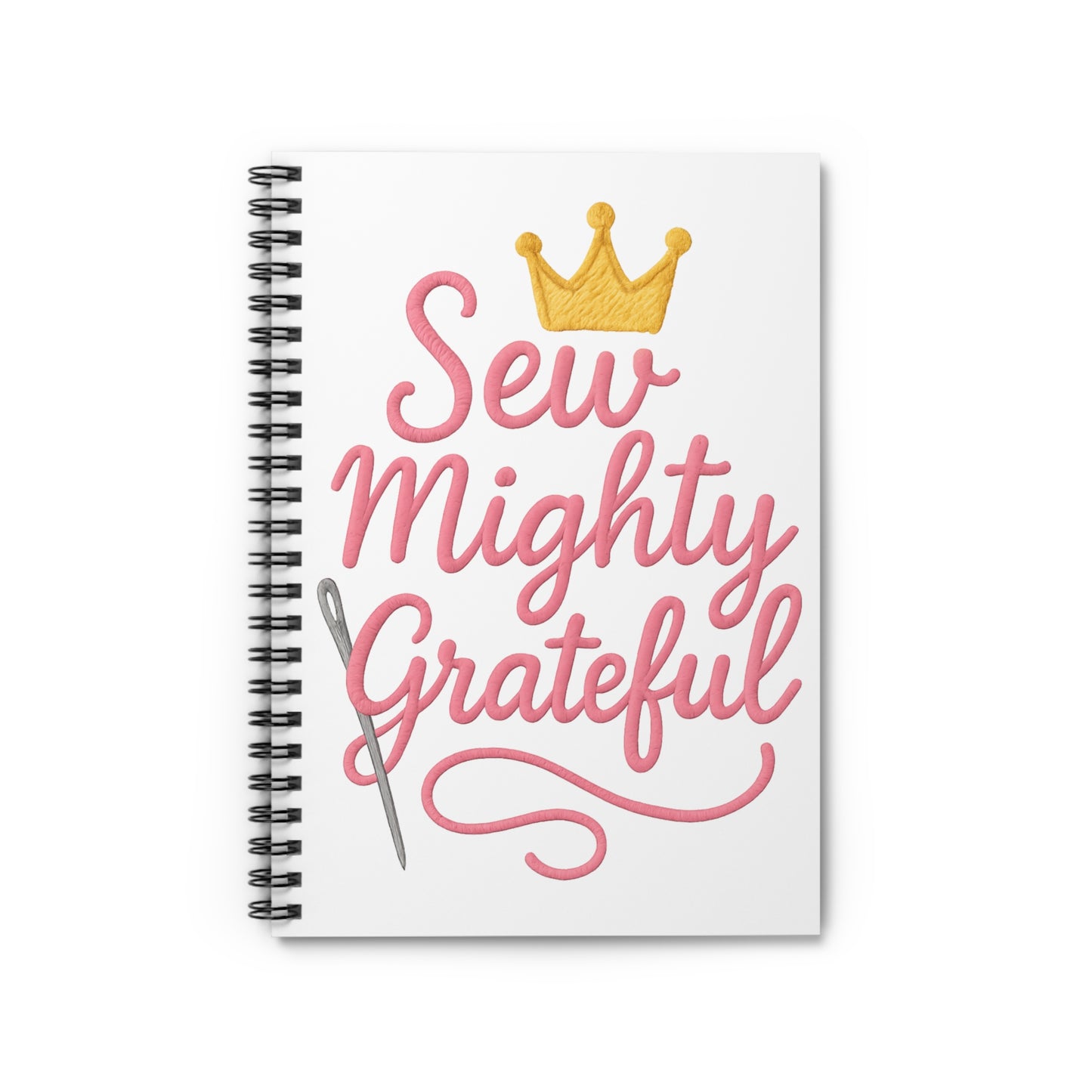 Sew Mighty Grateful 1 Spiral Notebook