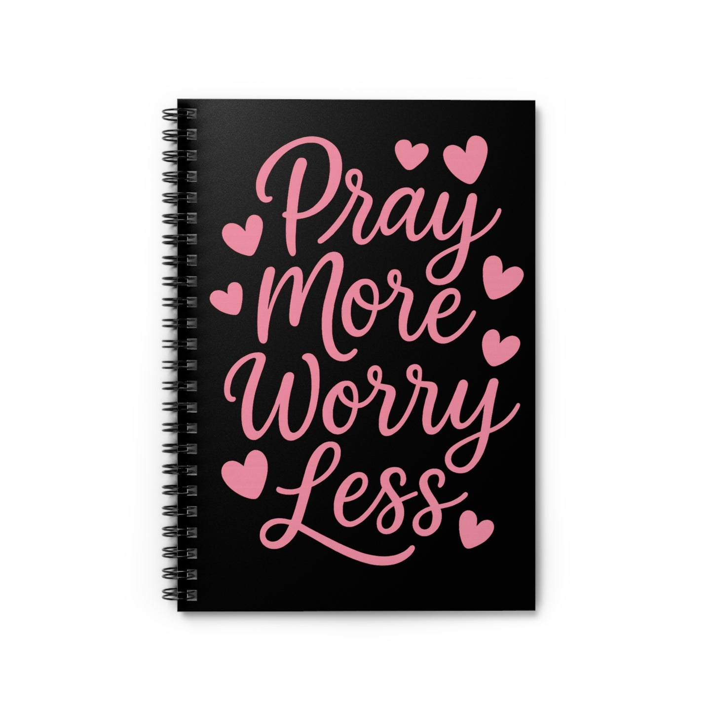 Pray More Worry Less Spiral Notebook