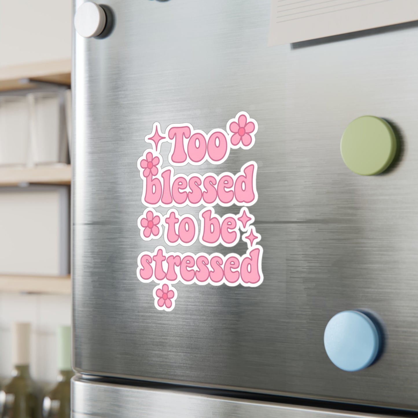 Too Blessed to Be Stressed Vinyl Decal