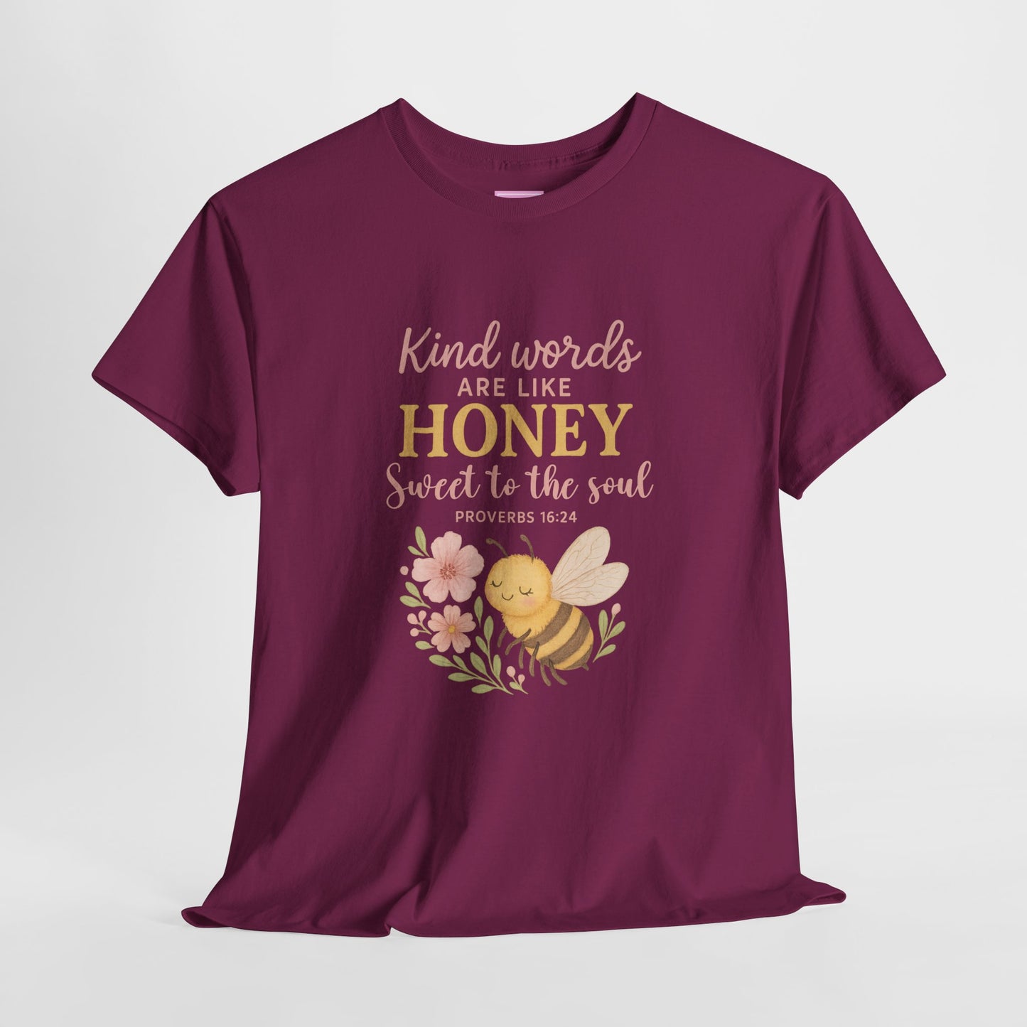 Kind Words are Like Honey Tee