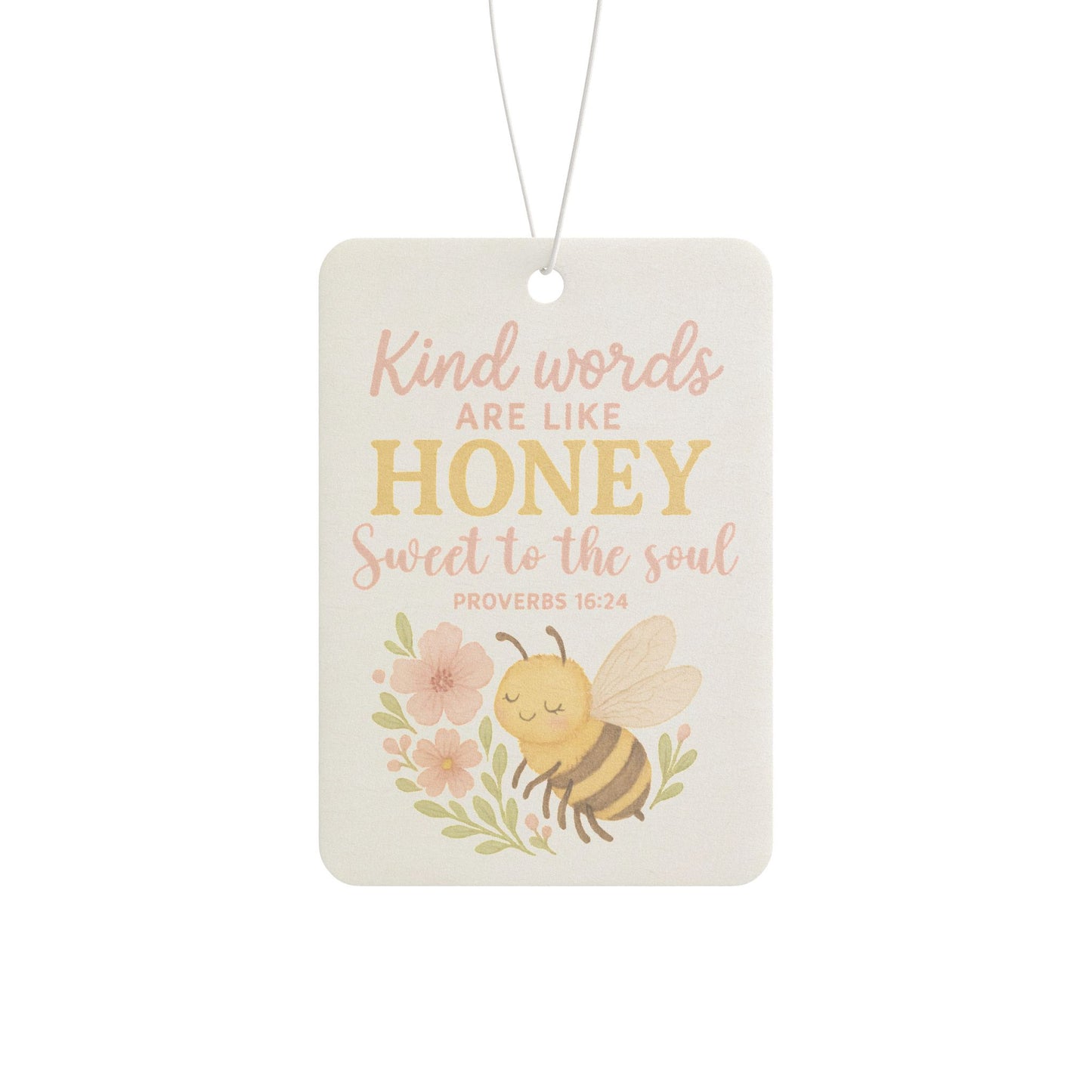 Kind Words Are Like Honey Car Air Freshener