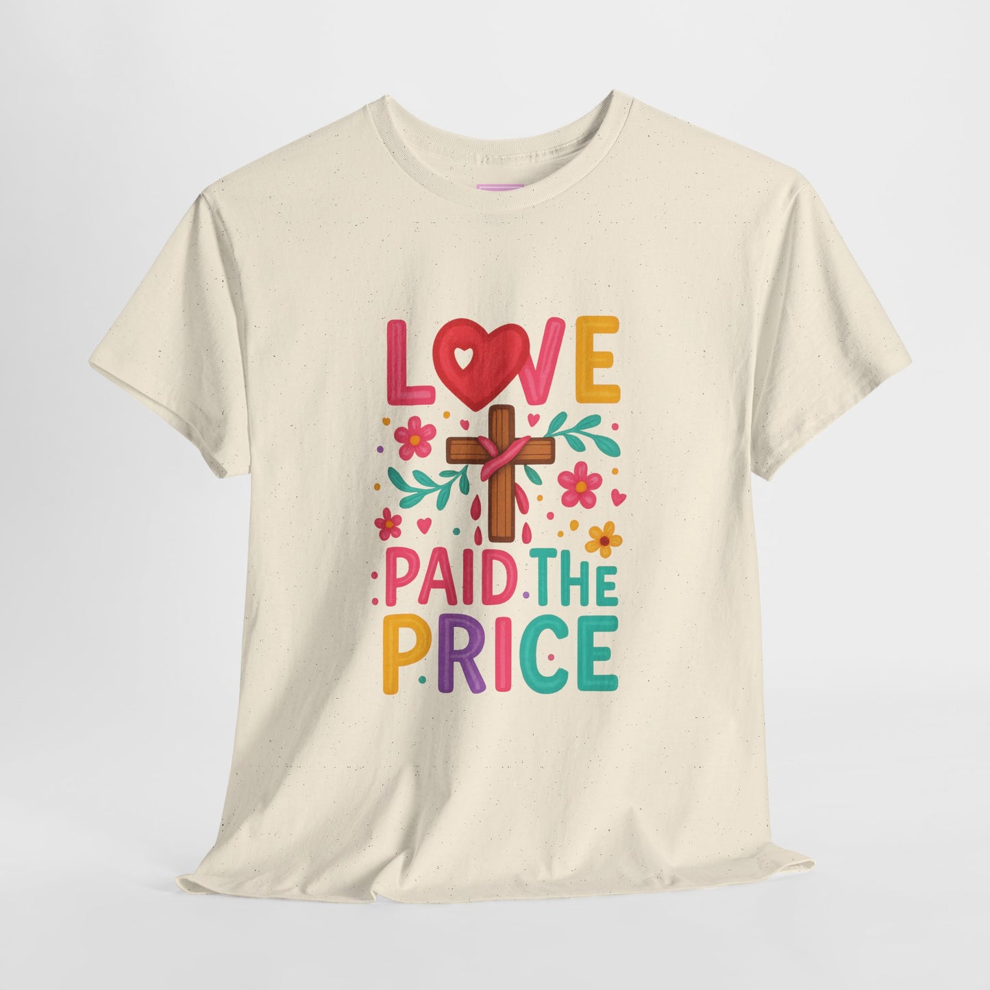 Love Paid The Price Colorful Tee