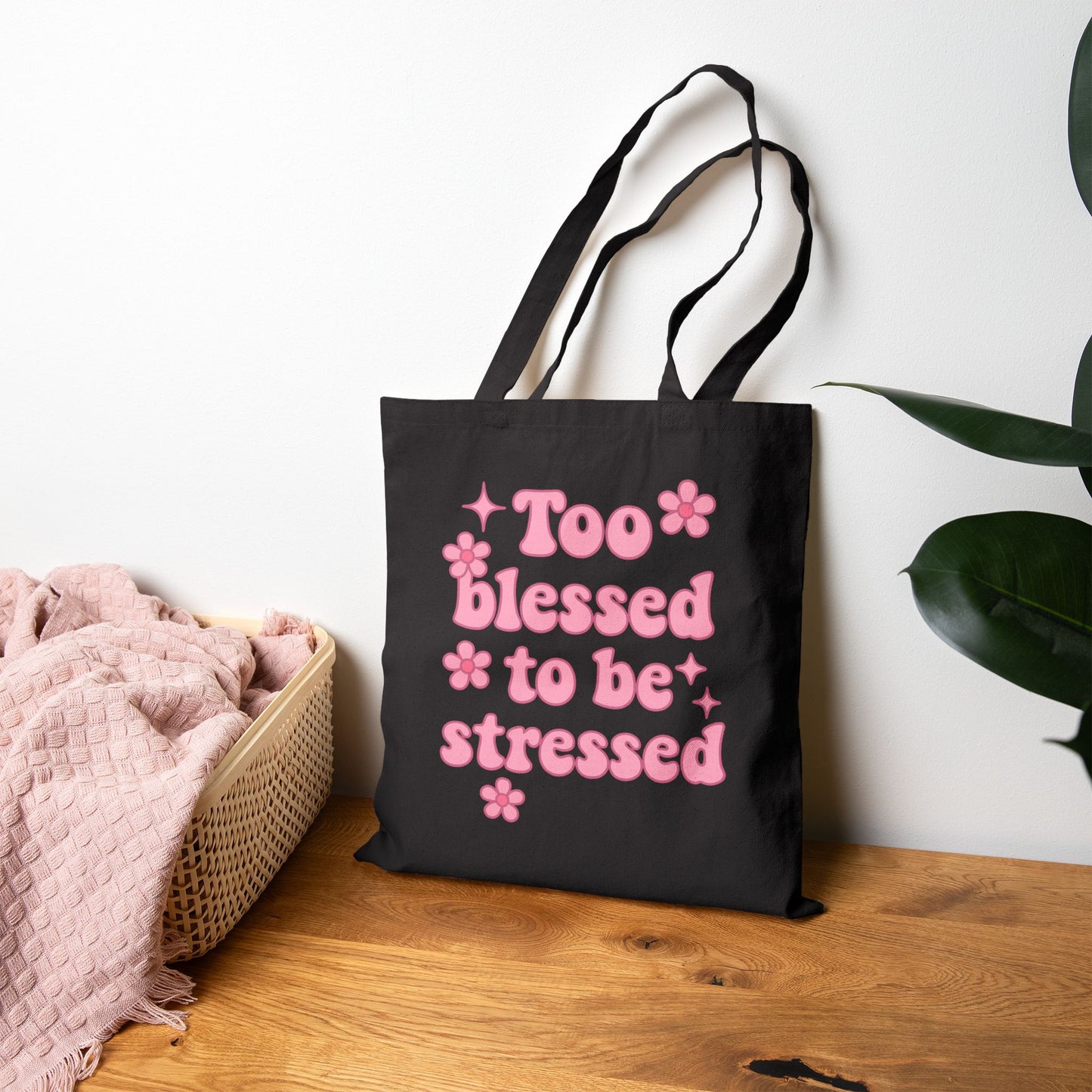 Too Blessed to Be Stressed Tote Bag