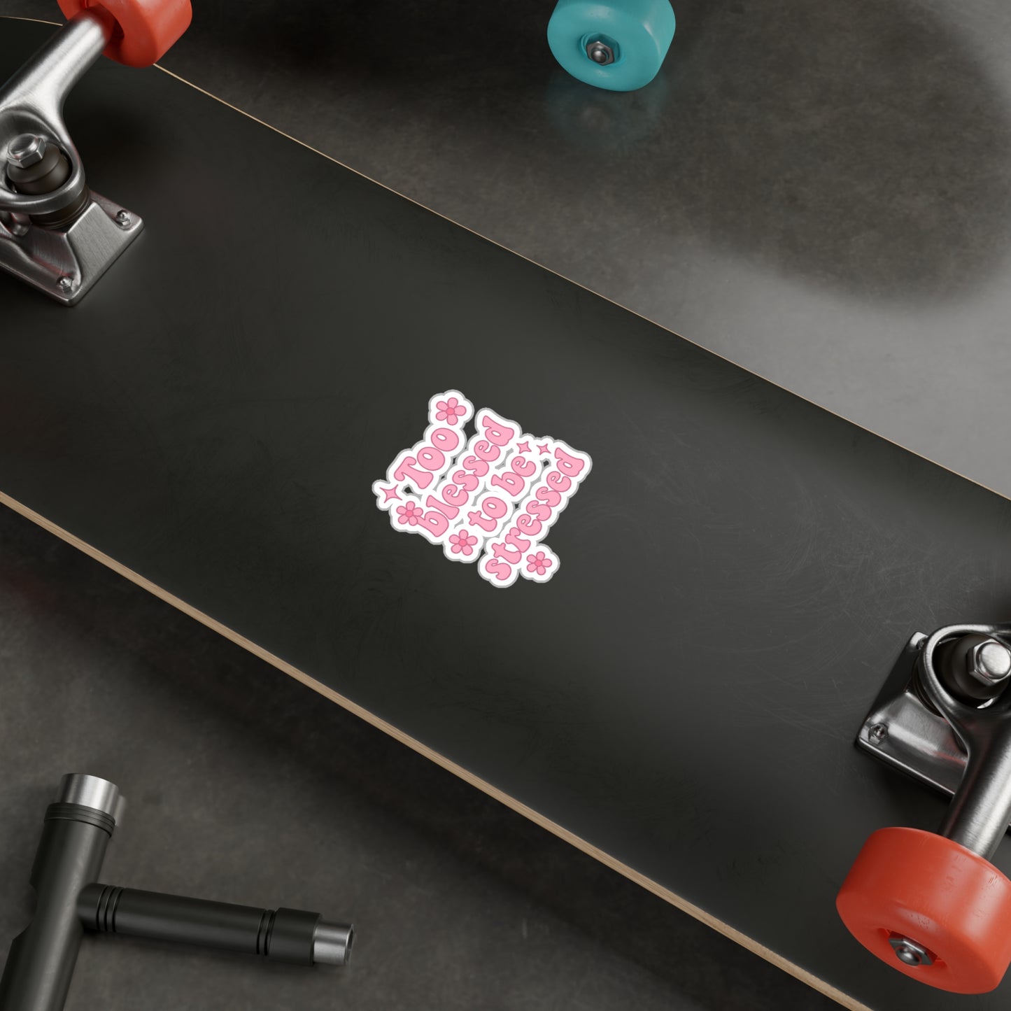 Too Blessed to Be Stressed Vinyl Decal