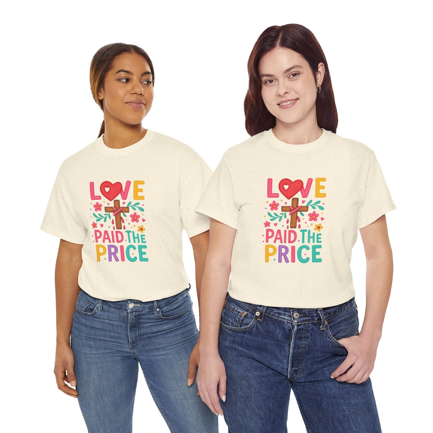 Love Paid The Price Colorful Tee