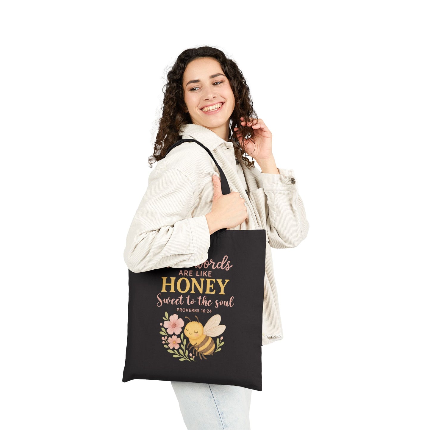 Kind Words Are Like Honey Tote Bag