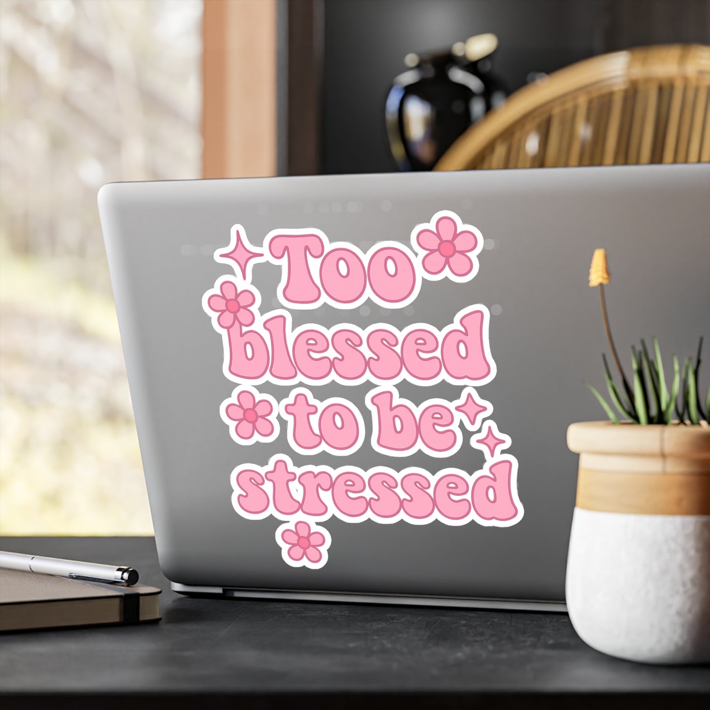 Too Blessed to Be Stressed Vinyl Decal