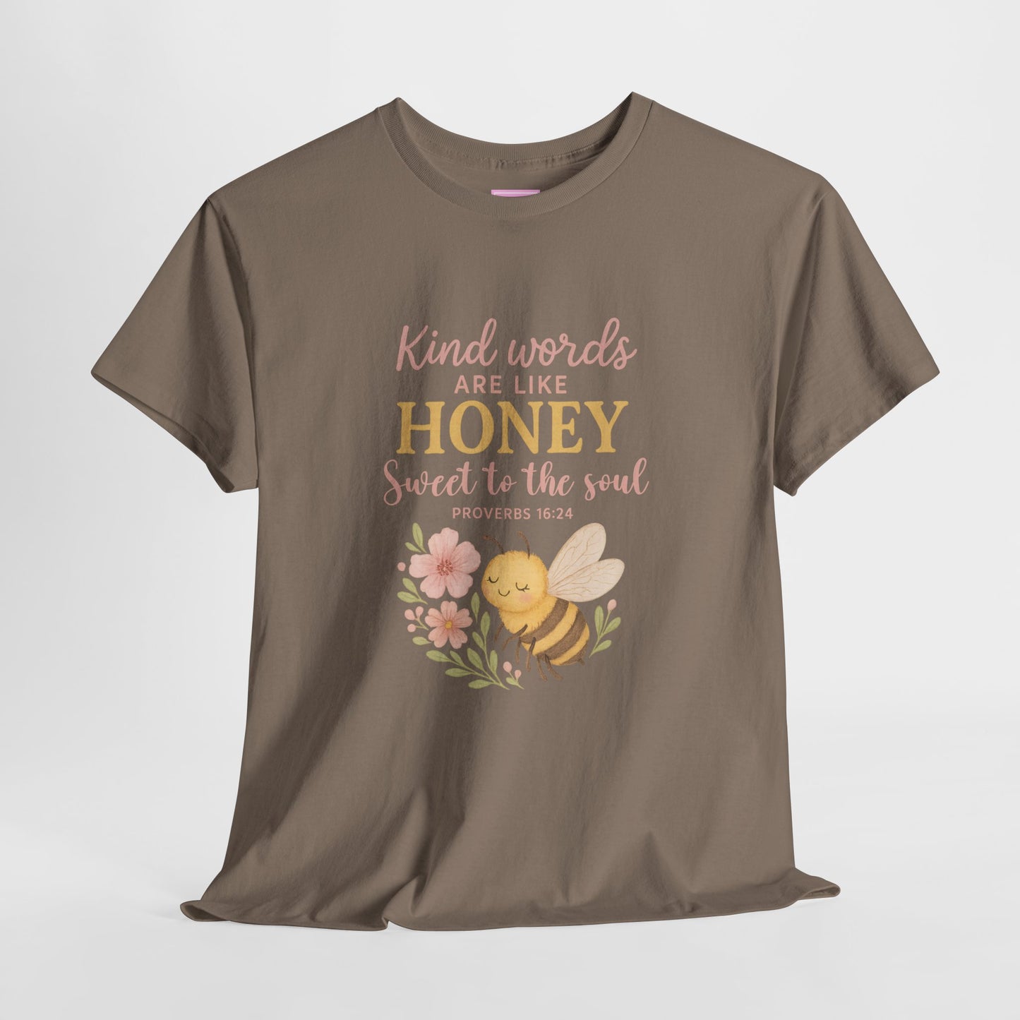 Kind Words are Like Honey Tee