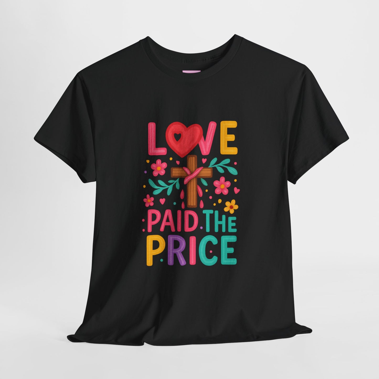 Love Paid The Price Colorful Tee