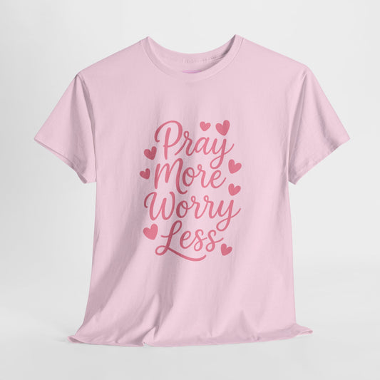 Pray More Worry Less Heart Tee