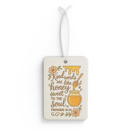 Kind Words Are Like Honey Proverbs 16:24 Car Air Freshener
