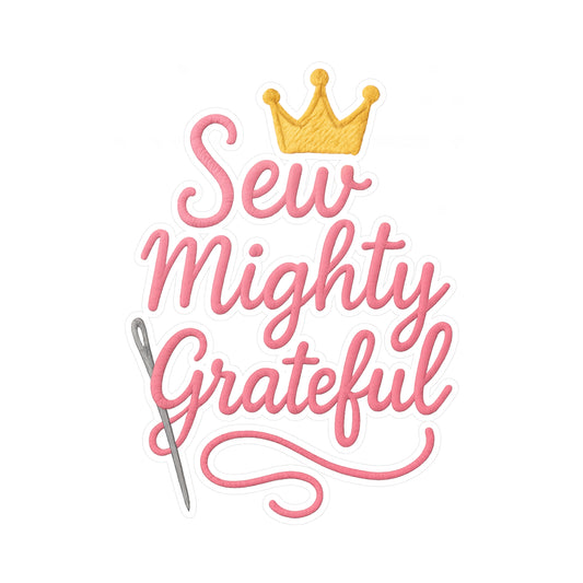 Sew Mighty Grateful 1 Vinyl Decal