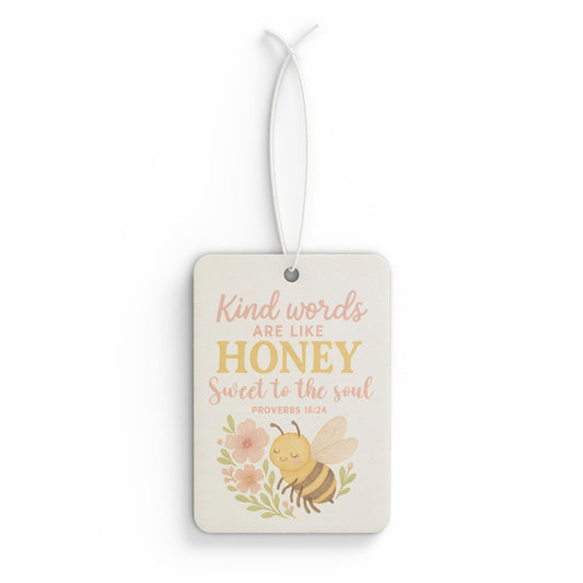Kind Words Are Like Honey Car Air Freshener